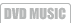 DVD MUSIC
